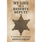 My Life as a Reserve Deputy - Paperback