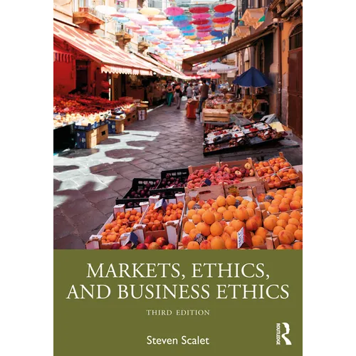 Markets, Ethics, and Business Ethics - Paperback