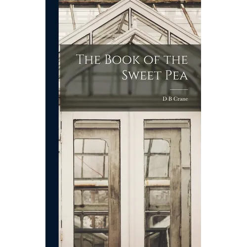 The Book of the Sweet Pea - Hardcover