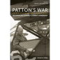 Patton's War: An American General's Combat Leadership, Volume 2: August-December 1944 Volume 2 - Hardcover