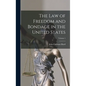 The Law of Freedom and Bondage in the United States; Volume 1 - Hardcover