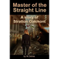 Master of The Straight Line: A Story of Stratton Oakmont - Paperback