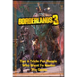 BORDERLANDS 3 Guide: Tips and Tricks For People Who Want To Master The Game - Paperback