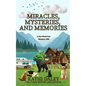 Miracles, Mysteries, and Memories - Paperback