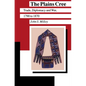 The Plains Cree: Trade, Diplomacy, and War, 1790 to 1870 - Paperback