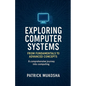 "Exploring Computer Systems: From Fundamentals to Advanced Concepts" - Paperback