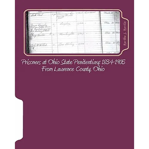 Prisoners at Ohio State Penitentiary 1834-1905- From Lawrence County, Ohio - Paperback