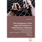 The Emergence of the Legal Aid Institute in Authoritarian Indonesia - Paperback