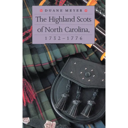 The Highland Scots of North Carolina, 1732-1776 - Paperback