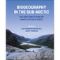 Biogeography in the Sub-Arctic - Hardcover