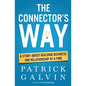 The Connector's Way: A Story About Building Business One Relationship at a Time - Paperback