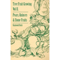 Tree Fruit Growing - Volume II. - Pears, Quinces and Stone Fruits - Hardcover