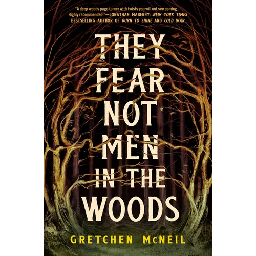 They Fear Not Men in the Woods - Hardcover