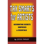 Tax Smarts for Artists: Accounting Secrets, Surprises & Essentials - Paperback