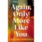 Again, Only More Like You - Paperback