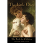 The Little Ones and The Faith for Children: A Course of Religious Instruction for Children up to Eight Years - Paperback