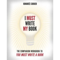 I Must Write My Book: The Companion Workbook to You Must Write a Book - Paperback