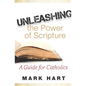 Unleashing the Power of Scripture: A Guide for Catholics - Paperback
