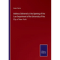 Address Delivered at the Opening of the Law Department of the University of the City of New York - Paperback