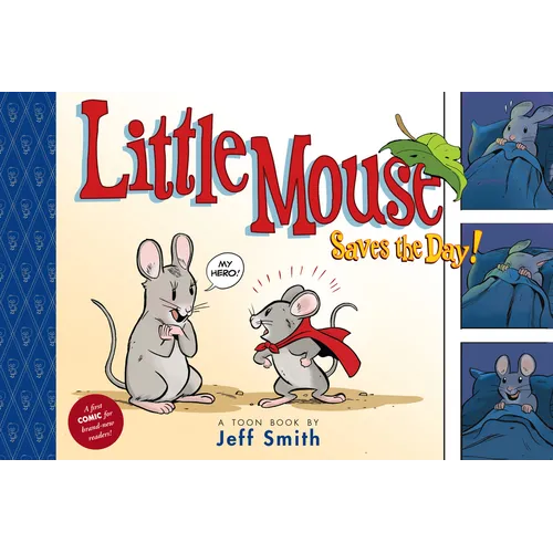 Little Mouse Saves the Day (a First Comic for Brand-New Readers): Toon Level 1 - Hardcover