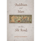 Buddhism and Islam on the Silk Road - Paperback