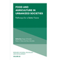 Food and Agriculture in Urbanized Societies: Pathways for a Better Future - Hardcover