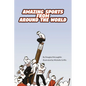 Amazing Sports from Around the World - Paperback