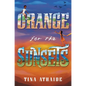 Orange for the Sunsets - Hardcover
