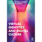 Virtual Identities and Digital Culture - Paperback