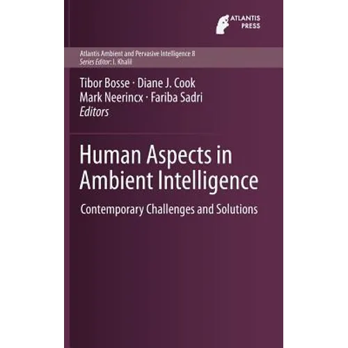 Human Aspects in Ambient Intelligence: Contemporary Challenges and Solutions - Hardcover