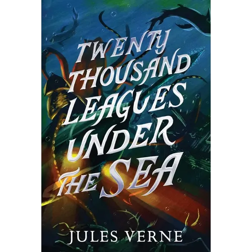 Twenty Thousand Leagues Under the Sea - Hardcover