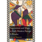 Superstition and Magic in Early Modern Europe: A Reader - Paperback