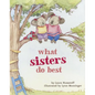 What Sisters Do Best: (Big Sister Books for Kids, Sisterhood Books for Kids, Sibling Books for Kids) - Board Book