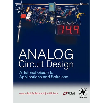 Analog Circuit Design: A Tutorial Guide to Applications and Solutions - Hardcover