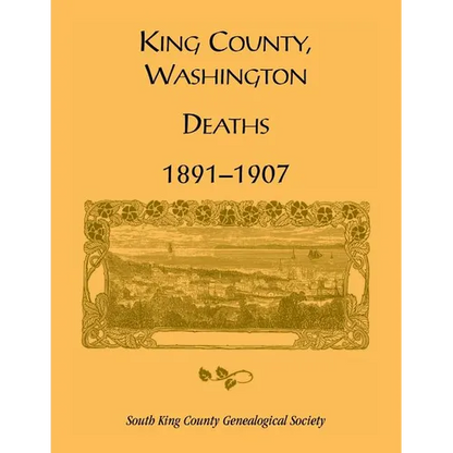 King County, Washington, Deaths, 1891-1907 - Paperback