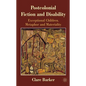 Postcolonial Fiction and Disability: Exceptional Children, Metaphor and Materiality - Hardcover