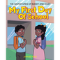 My First Day of School: The Adventures of Buddy and Sissy - Paperback
