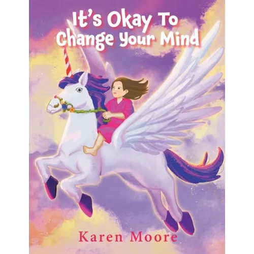 It's Okay To Change Your Mind - Paperback