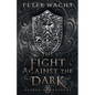 The Fight Against the Dark - Paperback