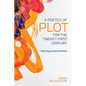 A Poetics of Plot for the Twenty-First Century: Theorizing Unruly Narratives - Paperback