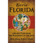 Eerie Florida: Chilling Tales from the Panhandle to the Keys - Hardcover