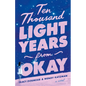 Ten Thousand Light Years from Okay - Paperback