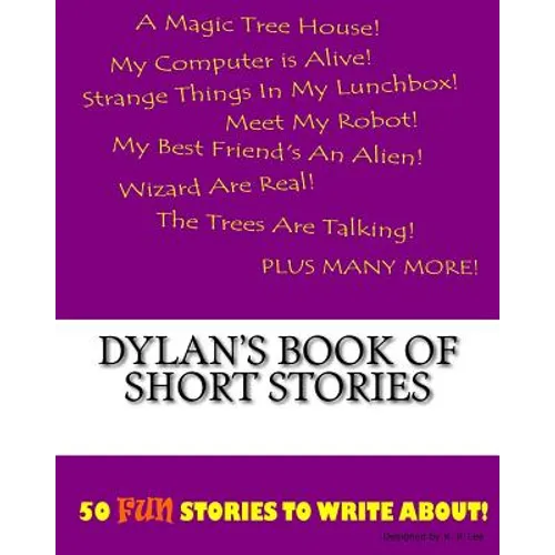Dylan's Book Of Short Stories - Paperback