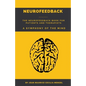 Neurofeedback - The Neurofeedback Book for Patients and Therapists: A Symphony of the Mind - Paperback