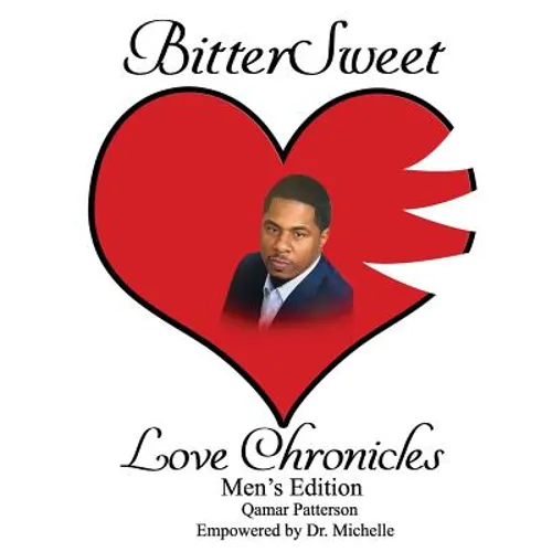 BitterSweet Love Chronicles Men's Edition: The Good, Bad and Uhm of Love - Paperback