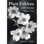 Plant Folklore: 120 Stories - Hardcover