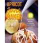 Apricot Jane Bakes: 40 seasonal recipes to delight your palate - Paperback