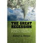 The Great Recession: Market Failure or Policy Failure? - Paperback