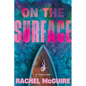 On the Surface - Hardcover