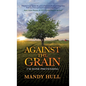 Against the Grain: I'm Done Pretending - Hardcover